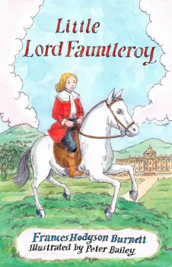 Frances Burnett: Little Lord Fauntleroy