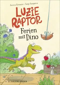 Jessica Kremser: Luzie Raptor. Ferien mit Dino