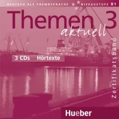 Perlmann-Balme, Specht, Tomaszewski: Themen aktuell 3. Zertifikatsband. 3 Audio-CDs Hörtexte