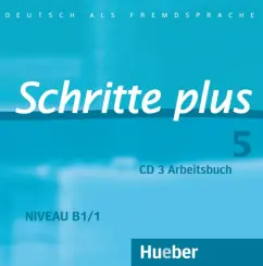 Gottstein-Schramm, Reimann, Kramer-Kienle: Schritte plus 5. Audio-CD zum Arbeitsbuch mit interaktiven Übungen. Deutsch als Fremdsprache