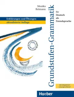 Monika Reimann: Grundstufen-Grammatik für Deutsch als Fremdsprache. Grammatik mit integriertem Lösungsschlüssel