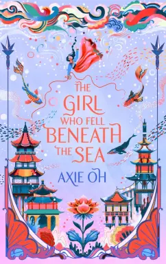 Axie Oh: The Girl Who Fell Beneath the Sea