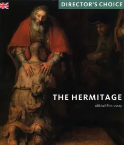 Mikhail Piotrovsky: The State Hermitage Museum, St Petersburg