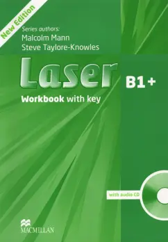 Mann, Taylore-Knowles: Laser. 3rd Edition. B1+. Workbook with Key (+СD)