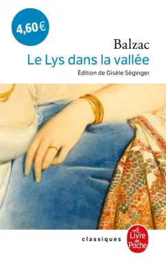 Honore Balzac: Le Lys dans la vallée