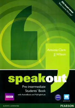 Clare, Wilson: Speakout. Pre-Intermediate. Student’s Book with DVD ActiveBook and MyEnglishLab
