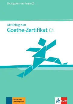 Hantschel, Krieger: Mit Erfolg zum Goethe-Zertifikat C1. Übungsbuch (+Audio-CD)
