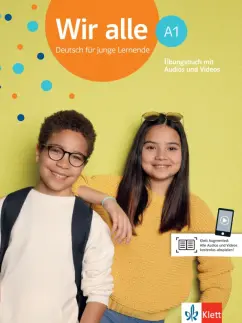 Bettina Melchers: Wir alle A1. Deutsch fur junge Lernende. Ubungsbuch mit Audios und Videos