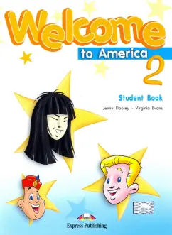 Dooley, Эванс: Welcome To America 2 Student's Book