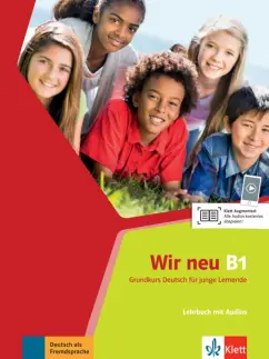 Motta, Jenkins-Krumm: Wir neu B1. Grundkurs Deutsch für junge Lernende. Lehrbuch mit Audios