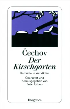 Anton Cechov: Der Kirschgarten. Komödie in vier Akten