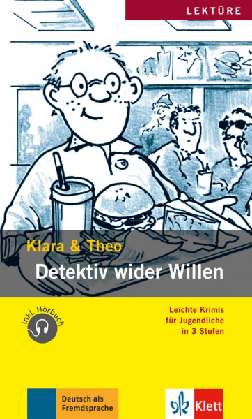 Klara, Theo: Detektiv wider Willen. Leichte Krimis für Jugendliche + Audio-Online