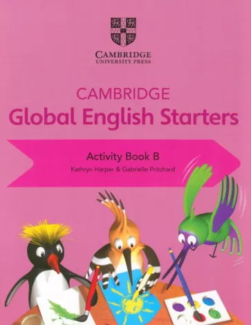 Harper, Pritchard: Cambridge Global English. Starters. Activity Book B