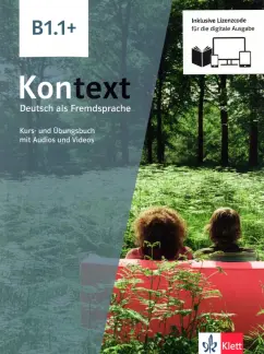 Koithan, Schmitz, Sieber: Kontext. B1.1+. Kurs- und Ubungsbuch mit Audios-Videos inklusive Lizenzcode BlinkLearning