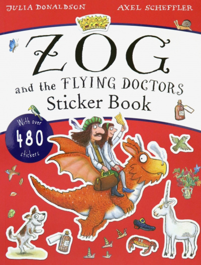 Julia Donaldson: The Zog and the Flying Doctors Sticker Book