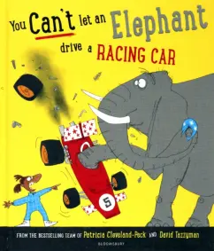 Patricia Cleveland-Peck: You Can't Let an Elephant Drive a Racing Car