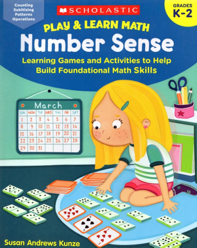 Susan Kunze: Play & Learn Math. Number Sense. Learning Games and Activities to Help Build Foundational Math Skill
