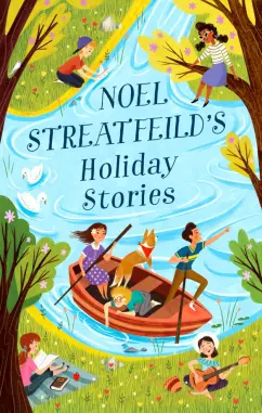 Noel Streatfeild: Noel Streatfeild's Holiday Stories