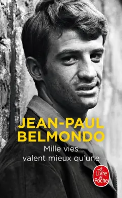 Jean-Paul Belmondo: Mille vies valent mieux qu'une