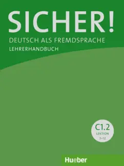 Sonke Andresen: Sicher! C1.2. Lehrerhandbuch. Deutsch als Fremdsprache