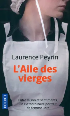 Laurence Peyrin: L'Aile des vierges