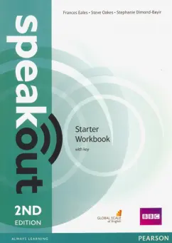 Eales, Oakes, Dimond-Bayir: Speakout. Starter. Workbook with Key