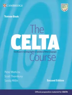 Watkins, Millin, Thornbury: The CELTA Course. Trainee Book. 2nd Edition