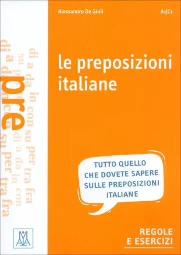 Giuli de: Le preposizioni italiane