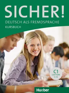 Perlmann-Balme, Schwalb: Sicher! Kursbuch. C1. Deutsch als Fremdsprache