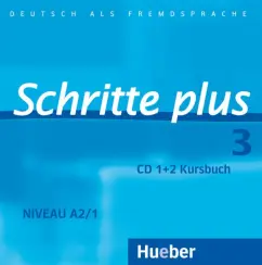 Hilpert, Specht, Niebisch: Schritte plus 3. 2 Audio-CDs zum Kursbuch. Deutsch als Fremdsprache
