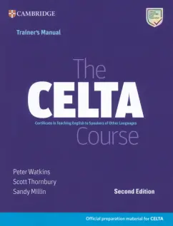 Watkins, Millin, Thornbury: The CELTA Course. Trainer's Manual. 2nd Edition