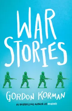 Gordon Korman: War Stories