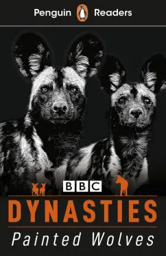 Stephen Moss: Dynasties:  Painted Wolves (Level 1) + audio