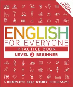 Thomas Booth: English for Everyone. Practice Book Level 1 Beginner. A Complete Self-Study Programme