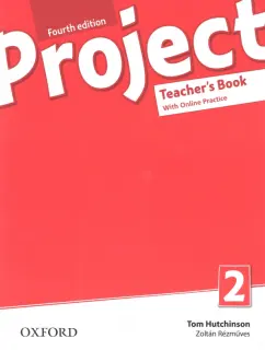 Hutchinson, Rezmuves: Project. Fourth Edition. Level 2. Teacher's Book with Online Practice Pack