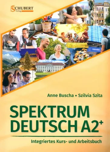 Buscha, Szita: Spektrum Deutsch A2+. Integriertes Kurs- und Arbeitsbuch (+2CDs)