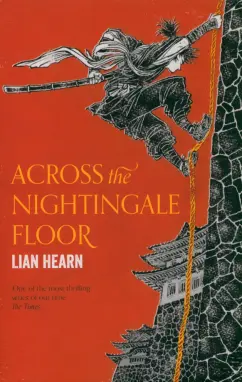 Lian Hearn: Across the Nightingale Floor