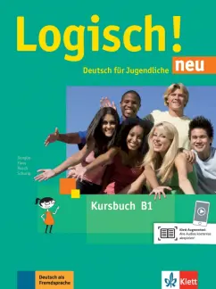 Dengler, Rusch, Fleer: Logisch! Neu. B1. Kursbuch mit Audios