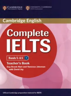 Brook-Hart, Jakeman, Jay: Complete IELTS. Bands 5-6.5. Teacher's Book