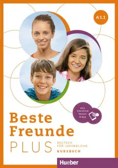 Georgiakaki, Bovermann, Graf-Riemann: Beste Freunde Plus A1.1. Kursbuch plus interaktive Version. Deutsch für Jugendliche