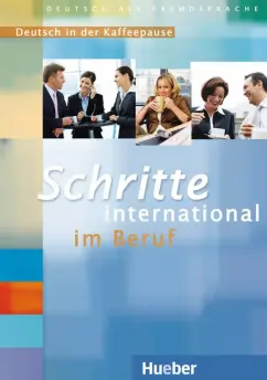 Franz Specht: Schritte international im Beruf 3-6. 2 Audio-CDs mit Transkriptionen. Deutsch in der Kaffeepause