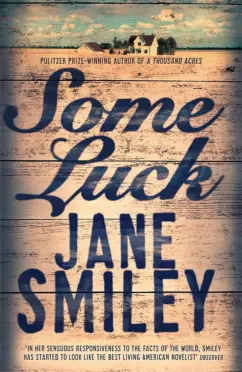 Jane Smiley: Some Luck