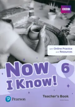 James Savery: Now I Know! Level 6. Teacher's Book with Online Practice and Resources