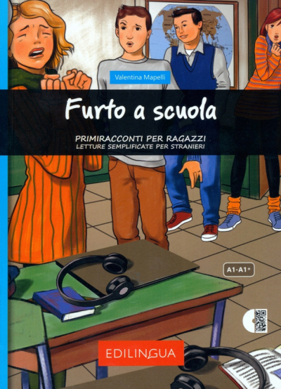 Valentina Mapelli: Furto a scuola. Livello elementare. A1, A1+ + audio QR code