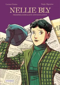 Luciana Cimino: Nellie Bly. Première journaliste d'investigation