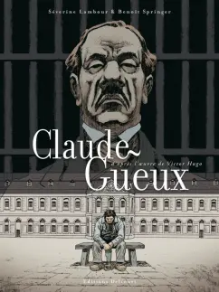 Severine Lambour: Claude Gueux