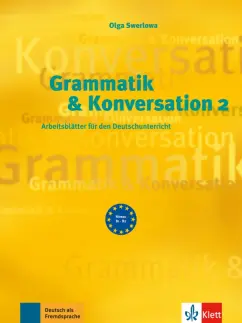 Olga Swerlowa: Grammatik & Konversation 2. Arbeitsblätter für den Deutschunterricht