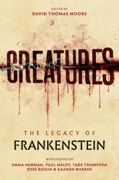 Thompson, Newman, Meloy: Creatures. The Legacy of Frankenstein