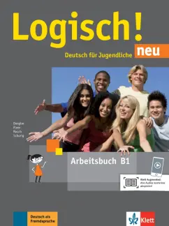 Dengler, Rusch, Fleer: Logisch! neu. B1. Arbeitsbuch mit Audios