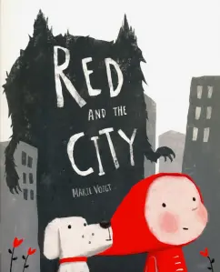 Marie Voigt: Red and the City